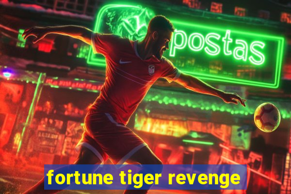 fortune tiger revenge